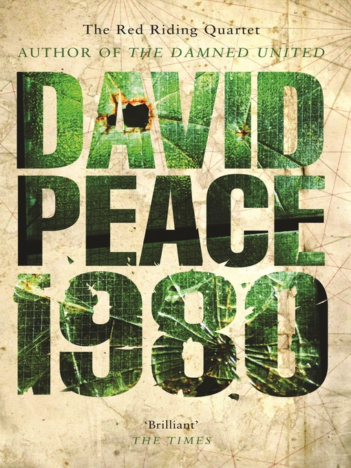Title details for Red Riding Nineteen Eighty by David Peace - Available